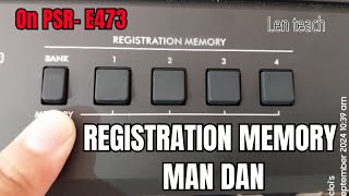 HOW TO USE REGISTRATION MEMORY ON YAMAHA PSR E473 KEYBOARD [upl. by Joby62]