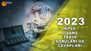 2023 KPSS LİSANS TARİH SORULARI ve CEVAPLARI [upl. by Nahtnhoj]