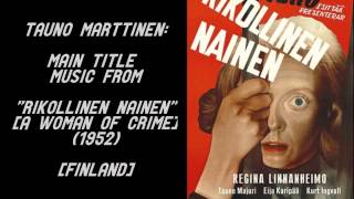 Tauno Marttinen Main Title music from quotRikollinen nainenquot 1952 [upl. by Reel]