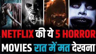 Top 5 Netflix Best Horror Movies Netflix Best horror movies Best Horror Movie on Netflix [upl. by Wauters]