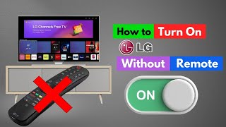 How to Turn On LG TV Without Buttons  How Do I Turn My TV on Or Off Without a Remote Control [upl. by Ancel]