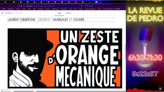 LINVITÉ Laurent Obertone par Hans Lefour  Article La Furia  Un zeste dorange mécanique [upl. by Anirroc]