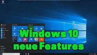 Windows 10  ein Überblick über die neuen Features  Funktionen [upl. by Aita20]