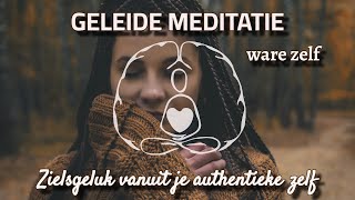 Geleide meditatie zielsgeluk vanuit jouw authentieke zelf [upl. by Akemad361]