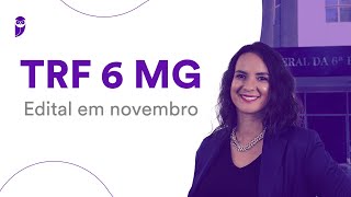 Concurso TRF 6 MG Edital em novembro [upl. by Ile]