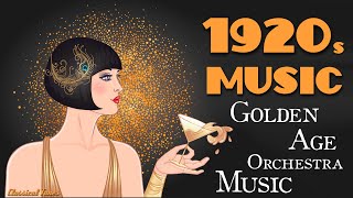 1920s Music Golden Age Orchestra Music  Old Dusty Fascinated Grooves Playlist [upl. by Egamlat]