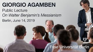 Giorgio Agamben 2019  On Walter Benjamin’s Messianism [upl. by Norm]