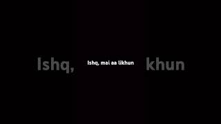 Ishq  Mai likhun tu aa jaaye [upl. by Elletnahs]