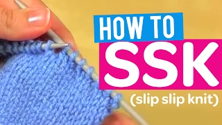 HOW TO SSK SLIP SLIP KNIT  QUICK KNITTING TUTORIAL [upl. by Baumbaugh212]