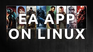 quotHow To Install and Play EA App Games On Linux  Complete Guidequot [upl. by Akehsat]