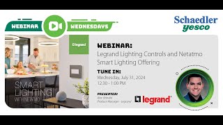 Lighting Controls amp Netatmo Smart Lighting  Webinar Wednesday [upl. by Freeborn]