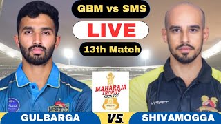 Live Gulbarga Mystics vs Shivamogga Lions  GBM vs SMS Live 13th T20 Match Maharaja Trophy Live 2024 [upl. by Cyrus660]