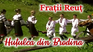 Frații Reuț  Hutulca din Brodina FratiiReut Dans tradițional din Bucovina [upl. by Nihs972]