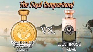 THE FINAL COMPARISON BOADICEA THE VICTORIOUS VALIANT VS ELECTIMUSS VIXERE FRAGRANCE REVIEW [upl. by Ardnauqal]