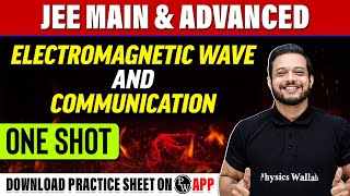 ELECTROMAGNETIC WAVE AND COMMUNICATION in 1 Shot  All Concepts Tricks amp PYQs Covered  JEE Main [upl. by Hege]