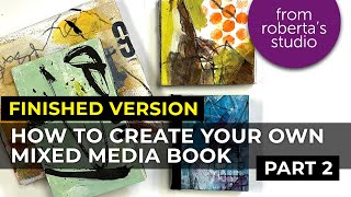 Creating a Mixed Media Book  Part 2 Finishing [upl. by Rufe550]