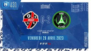 J31  FC Borgo  Paris 13 Atletico 02 le résumé  National FFF 20222023 [upl. by Naehgem]