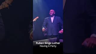 Ruben Studdards Luther Vandross Tribute Having A Party [upl. by Alexandra]