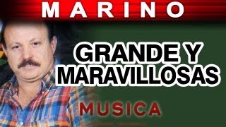 Marino  Grande Y Maravillosas musica [upl. by Disraeli]