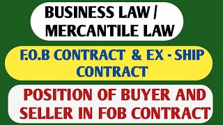 Business Law  Mercantile Law  Free On Board Contract  Fob Contract  Exship Contract [upl. by Kraul]