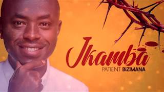 Patient Bizimana  Ikamba Official Video Lyrics [upl. by Roberts111]