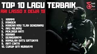 TOP 10 LAGU TERBAIK ARI LASSO X DEWA 19 [upl. by Shafer]