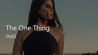 INXS — The One Thing [upl. by Poore]