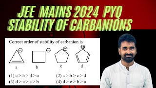 The Correct Order of Stability of Carbanions JEE Mains 2024 PYQ April 4 Shift  II by chemwarriors [upl. by Adnauq102]