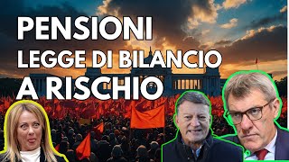 PENSIONI ➜ LEGGE DI BILANCIO A RISCHIO [upl. by Niret]