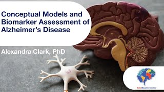 Conceptual Models and Biomarker Assessment of Alzheimers Disease [upl. by Ellehsyt]