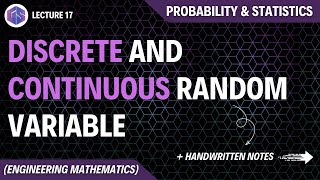 Lec17 Discrete And Continuous Random Variable  Probability and Statistics [upl. by Karlene]