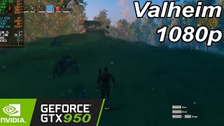 GTX 950  Valheim  1080p [upl. by Ventura662]