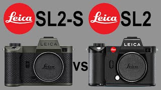 Leica SL2S vs Leica SL2 in 5 Minutes  End of 2022 [upl. by Libyc]