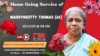 Funeral Service of MARRYKUTTY THOMAS 65 PARAPUZHA HOUSE  PULLAD  25112024  0700AM [upl. by Sirrap727]