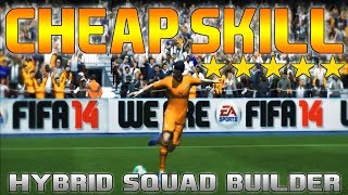 FIFA 14 Cheap 15K Hybrid Skiller Squad Builder ft 5 5StarSkillers  Start Skilling  MetiHD [upl. by Kenelm900]