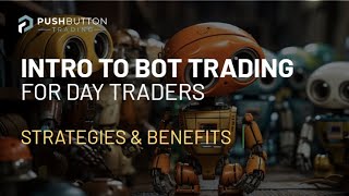 1 Intro to Bot Trading for Day Traders  Strategies amp Benefits algorithmictrading [upl. by Nnylyoj]