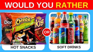 Would You Rather Snacks amp Junk Food Edition 🍔🍟🍕 Food Quiz 2024 [upl. by Meit]