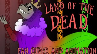 Land of the Dead  OC Fan Cover and Animation [upl. by Heyer]