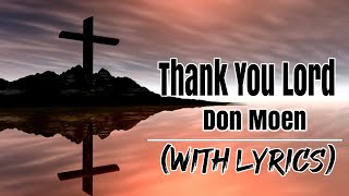 Don Moen  Thank You Lord  Video Lyrics   Best Praise And Worship [upl. by Dollie]