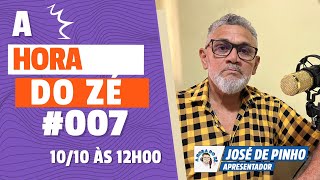 Programa A HORA DO ZÉ  007 [upl. by Erdnad737]