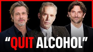 Quit Drinking Motivation Jordan Peterson Brad Pitt Bradley Cooper [upl. by Arodoeht191]