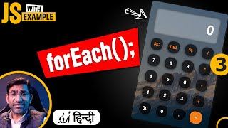 forEach Loop in JavaScript with Example Calculator  Part 3  in हिंदी  اردو [upl. by Gosney]