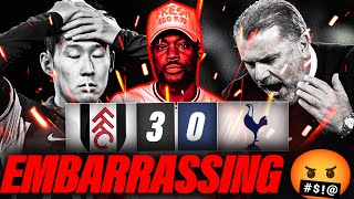 EXPRESSIONS LOSES IT THAT WAS AN EMBARRASSING PERFORMANCE🤬 Fulham 30 Tottenham EXPRESSIONS REACTS [upl. by Pogah]