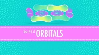 Orbitals Crash Course Chemistry 25 [upl. by Gold948]