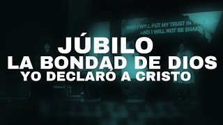 Júbilo La Bondad de Dios Yo Declaro A Cristo  Momentum Worship [upl. by Nedyarb]