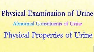 Physical Examination of Urine  Physical Properties of Urine urineanalysis urinalysis [upl. by Dewayne]