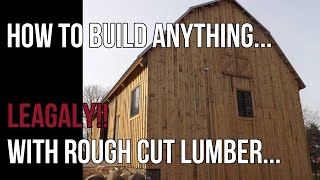 The Rough Cut Revolution How to Build Anything Legally with Home Sawn Lumber [upl. by Eelyram]