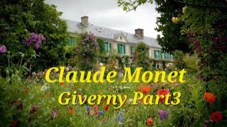 Monet pictures garden and house Giverny 🇫🇷 Part 3 Jardin et Maison de Monet a Giverny [upl. by Arabella]