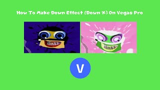 How To Make Down Effect Down X On Vegas Pro [upl. by Johppa678]