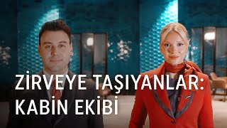 Zirveye Taşıyanlar Kabin Ekibi  Türk Hava Yolları [upl. by Ahtelra]